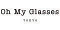 Oh My Glasses TOKYO（オーマイグラス）